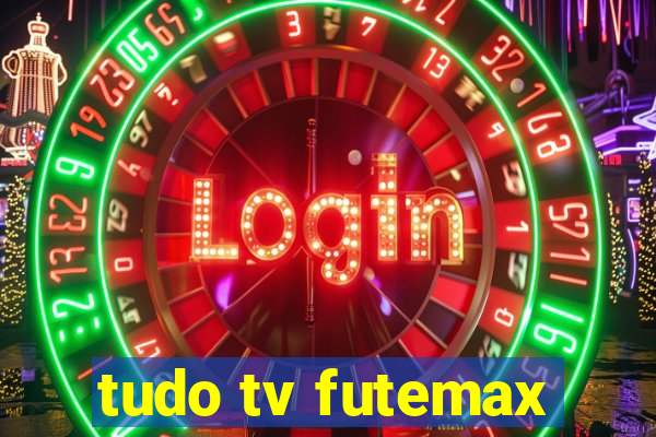 tudo tv futemax